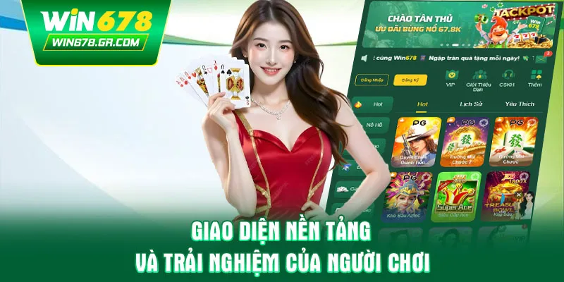 Giao diện nền tảng và trải nghiệm của người chơi